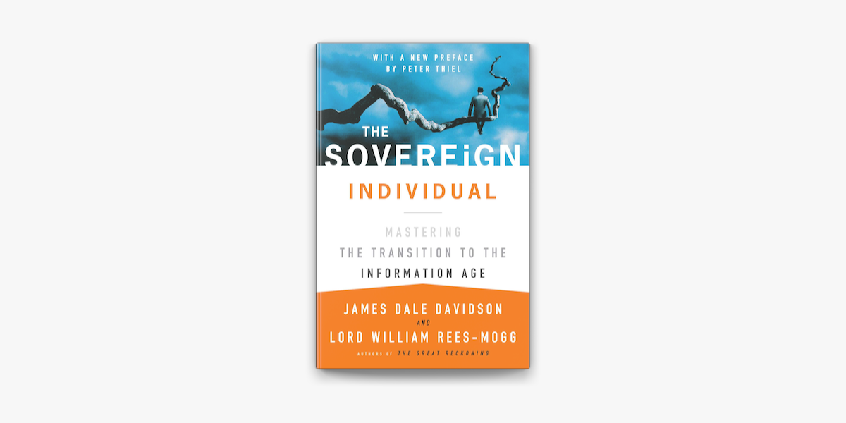 The Sovereign Individual: A Visionary Outlook on Humanity and Bitcoin's Role